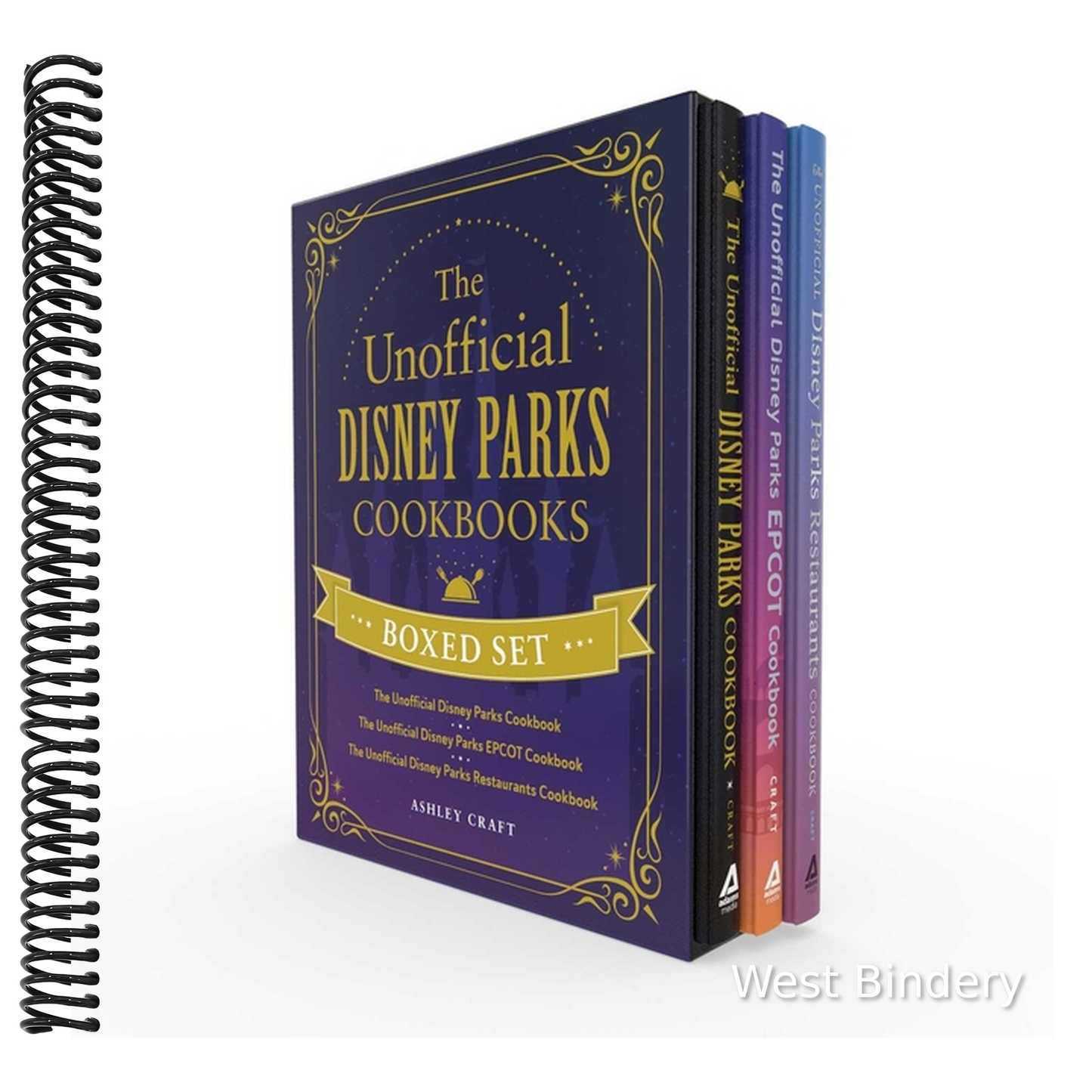 The Unofficial Disney Parks Cookbooks Boxed Set: The Unofficial Disney Parks Cookbook, the Unofficial Disney Parks EPCOT Cookbook, the Unofficial Disney P