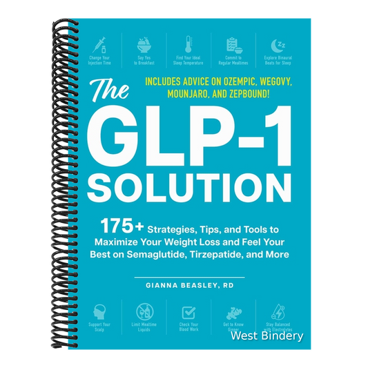 The Glp-1 Solution: 175+ Strategies, Tips, and Tools to Maximize Your Weight Loss and Feel Your Best on Semaglutide, Tirzepatide, and More