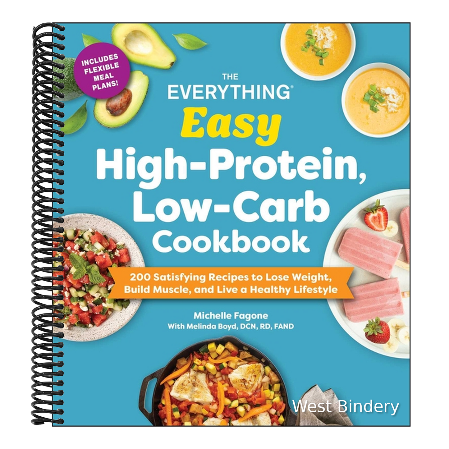 The Everything Easy High-Protein, Low-Carb Cookbook: 200 Satisfying Recipes to Lose Weight, Build Muscle, and Live a Healthy Lifestyle