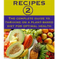 Raw Vegan Recipes 2: The complete guide to thriving on a plant-based diet for optimal physical health.