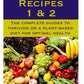 Raw Vegan Recipes 1 & 2: The complete guides to thriving on a plant-based diet for optimal physical health.