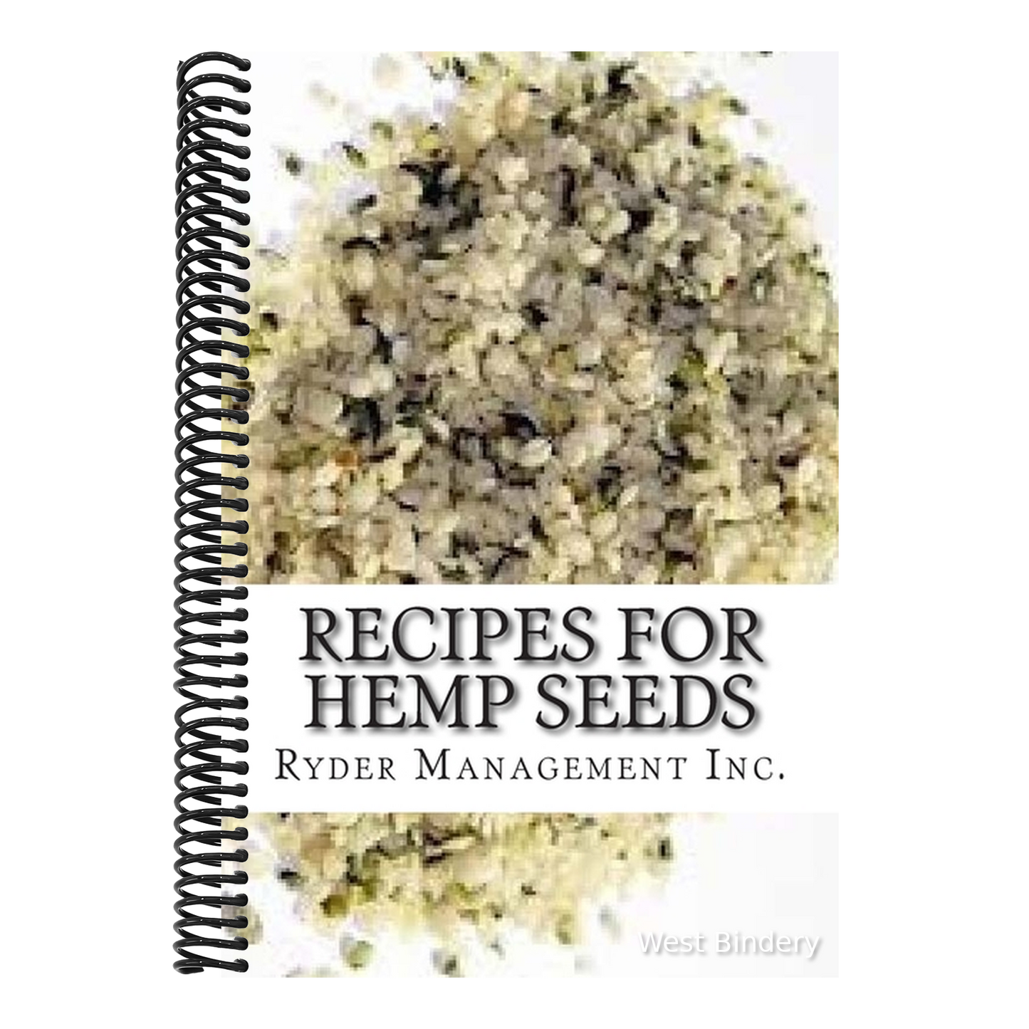 Recipes for Hemp Seeds: Hemp: the #1 Superfood on the Planet