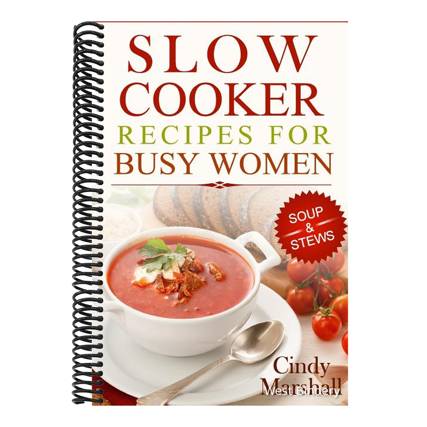 Delicious Slow Cooker Recipes Soup & Stews: Slow Cooker Recipes For Busy Women
