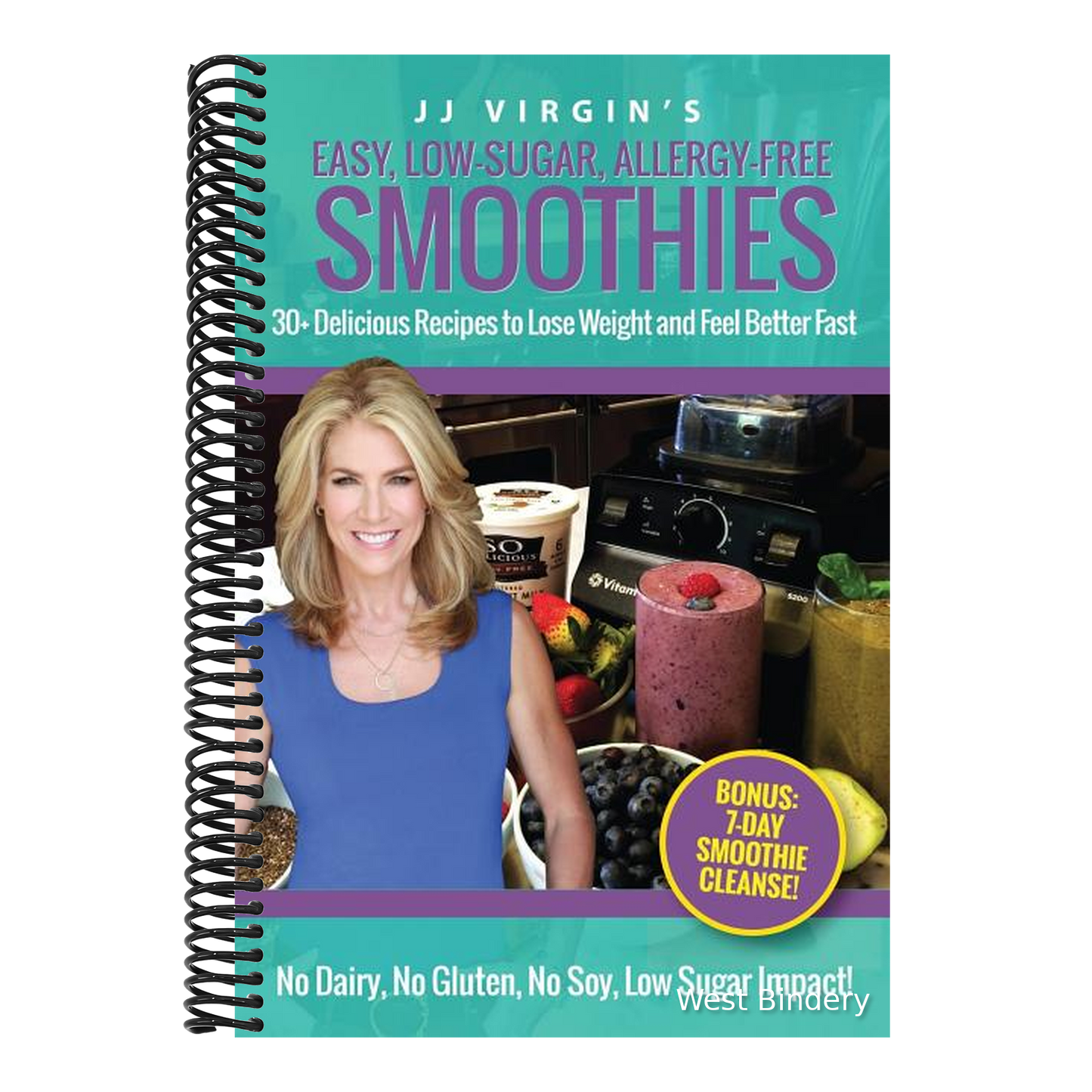 JJ Virgin's Easy, Low-Sugar, Allergy-Free Smoothies: 30+ Delicious Recipes to Lose Weight and Feel Better Fast