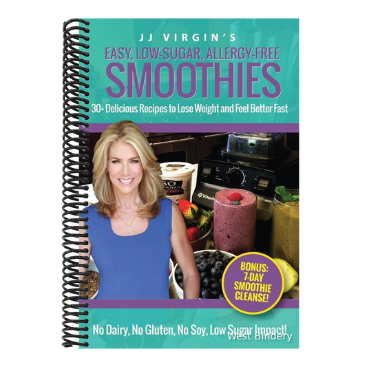 JJ Virgin's Easy, Low-Sugar, Allergy-Free Smoothies: 30+ Delicious Recipes to Lose Weight and Feel Better Fast
