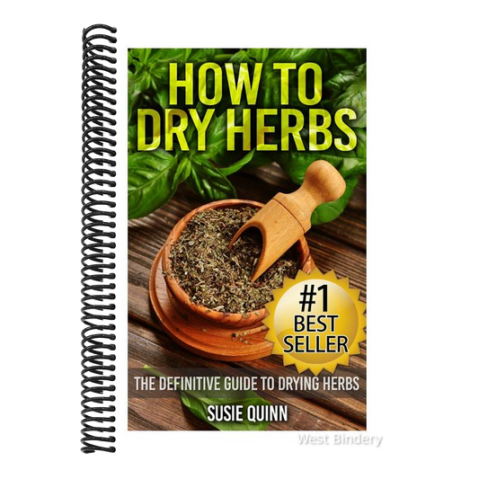 How to Dry Herbs: The Definitive Guide to Drying Herbs (Getting the Most Out of Your Herb Garden)