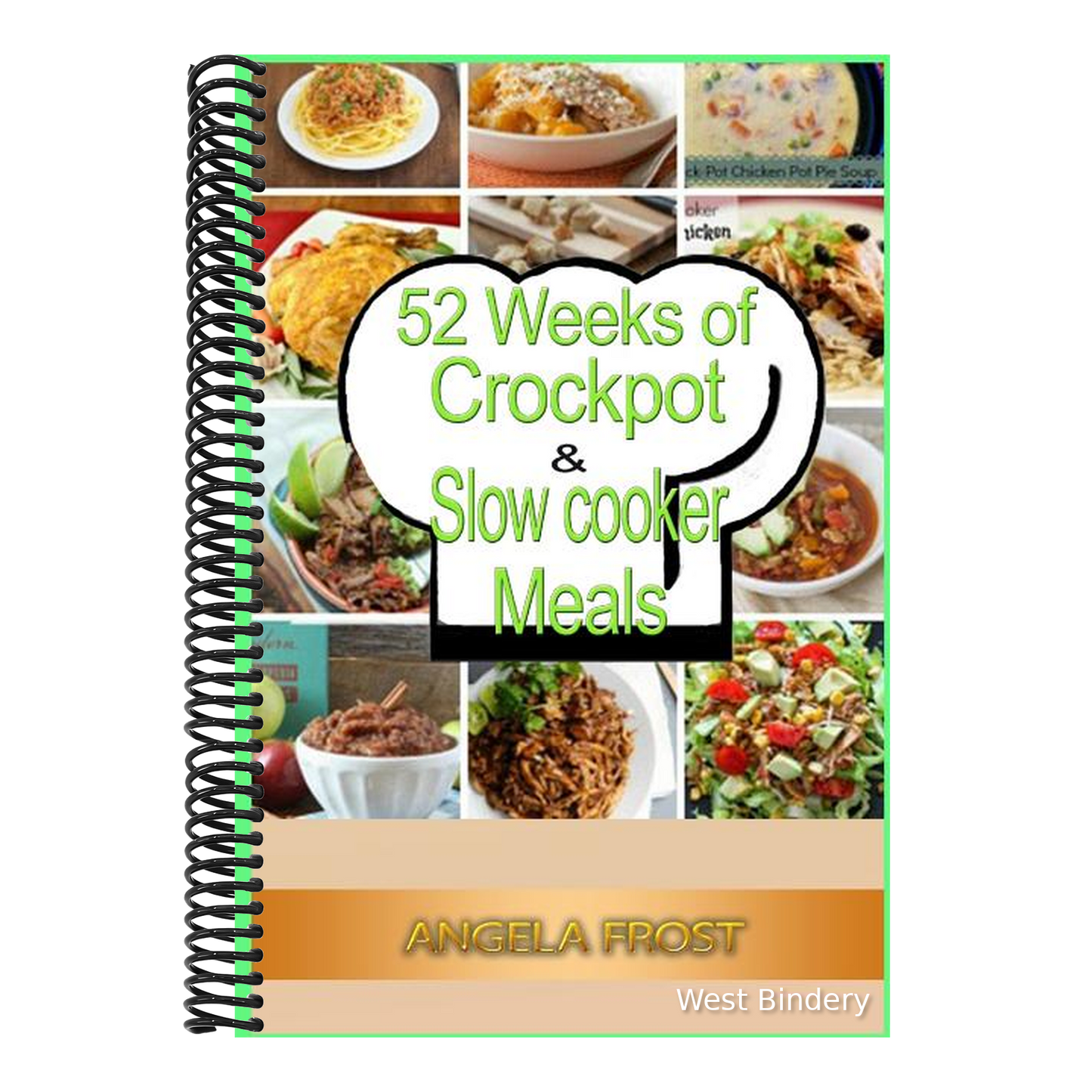 52 Weeks of Crockpot & Slow Cooker Meals.