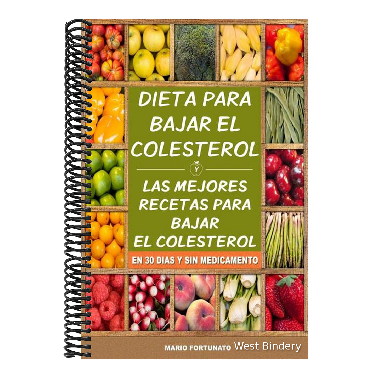 Dieta Para Bajar el Colesterol: Las Mejores Recetas Para Bajar el Colesterol en 30 Dias y Sin Medicamento