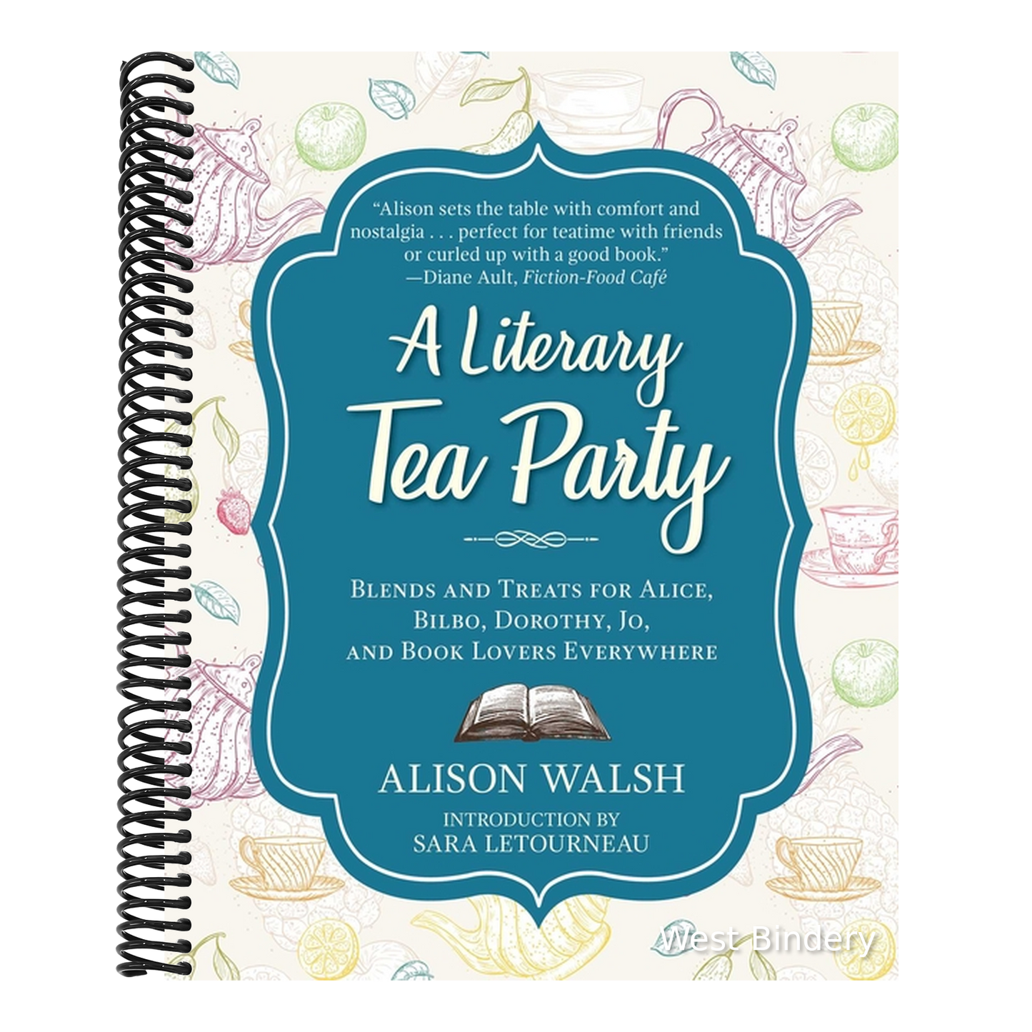 A Literary Tea Party: Blends and Treats for Alice, Bilbo, Dorothy, Jo, and Book Lovers Everywhere
