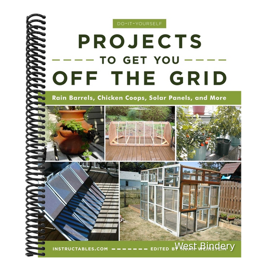 Do-It-Yourself Projects to Get You Off the Grid: Rain Barrels, Chicken Coops, Solar Panels, and More