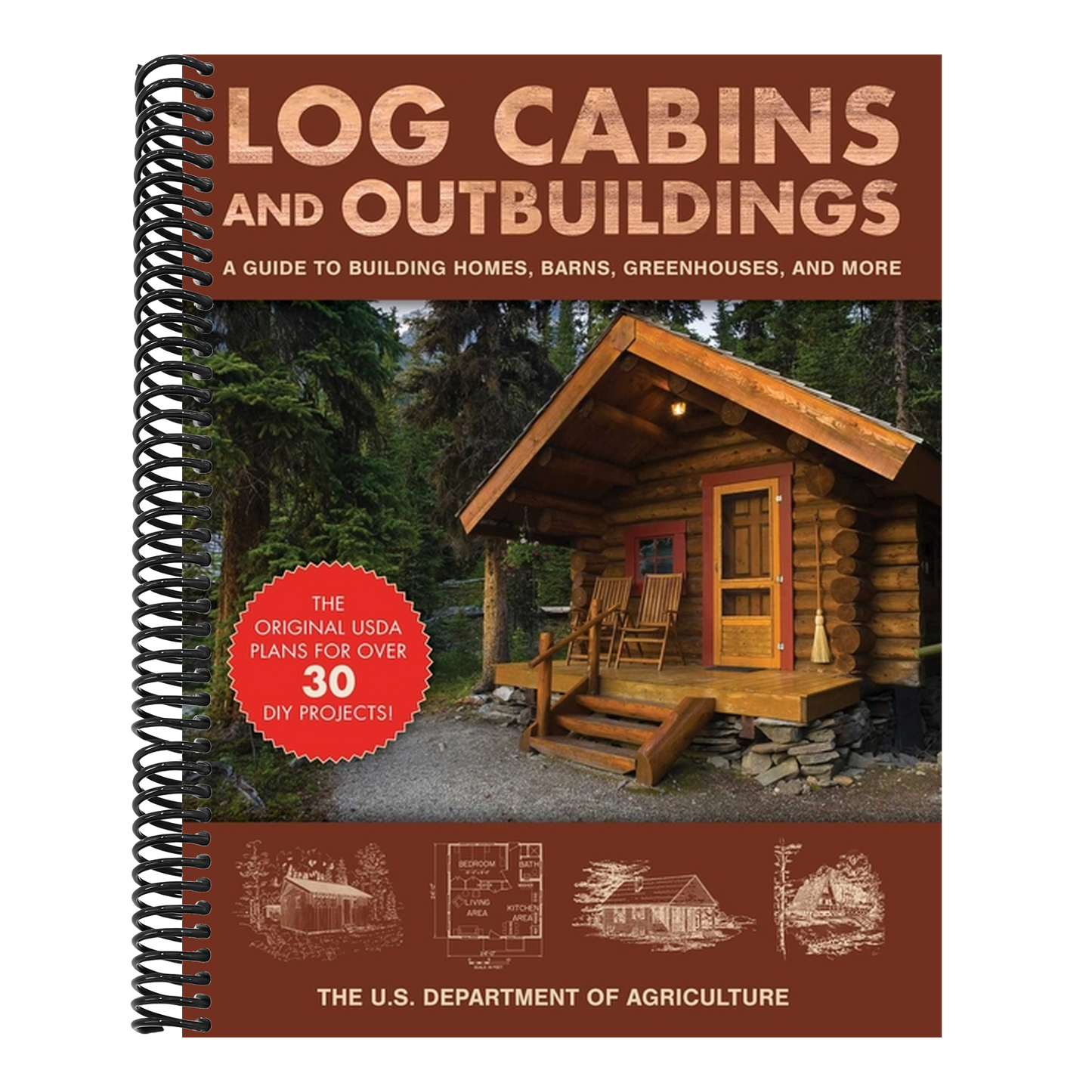 Log Cabins and Outbuildings: A Guide to Building Homes, Barns, Greenhouses, and More (Spiral Bound)