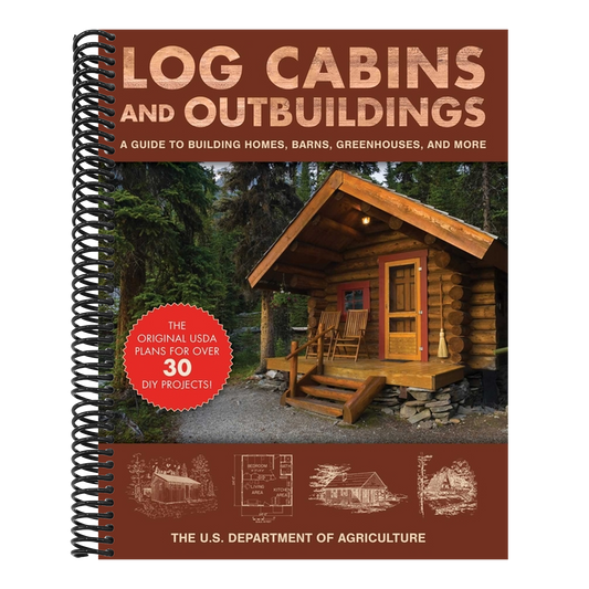Log Cabins and Outbuildings: A Guide to Building Homes, Barns, Greenhouses, and More (Spiral Bound)
