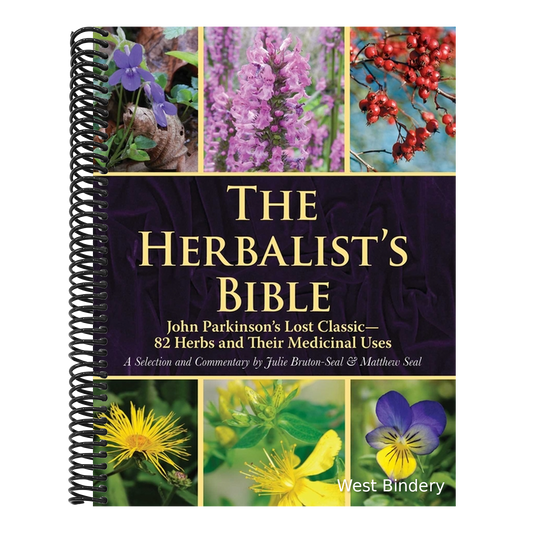 The Herbalist's Bible: John Parkinson's Lost Classic--82 Herbs and Their Medicinal Uses