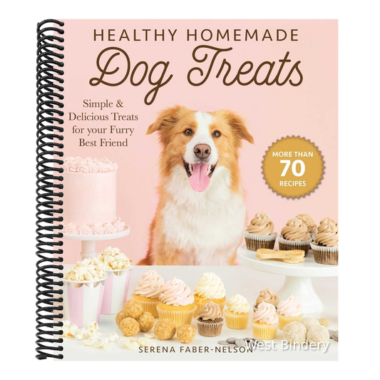 Healthy Homemade Dog Treats: More Than 70 Simple & Delicious Treats for Your Furry Best Friend