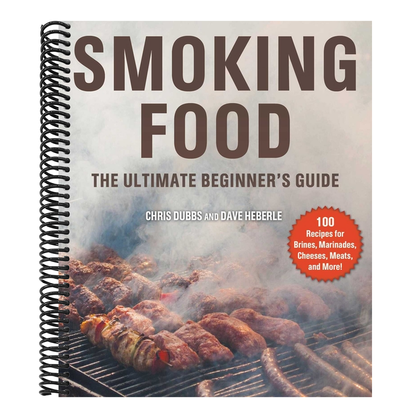 Smoking Food: The Ultimate Beginner's Guide (Spiral Bound)