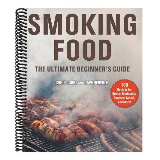 Smoking Food: The Ultimate Beginner's Guide (Spiral Bound)