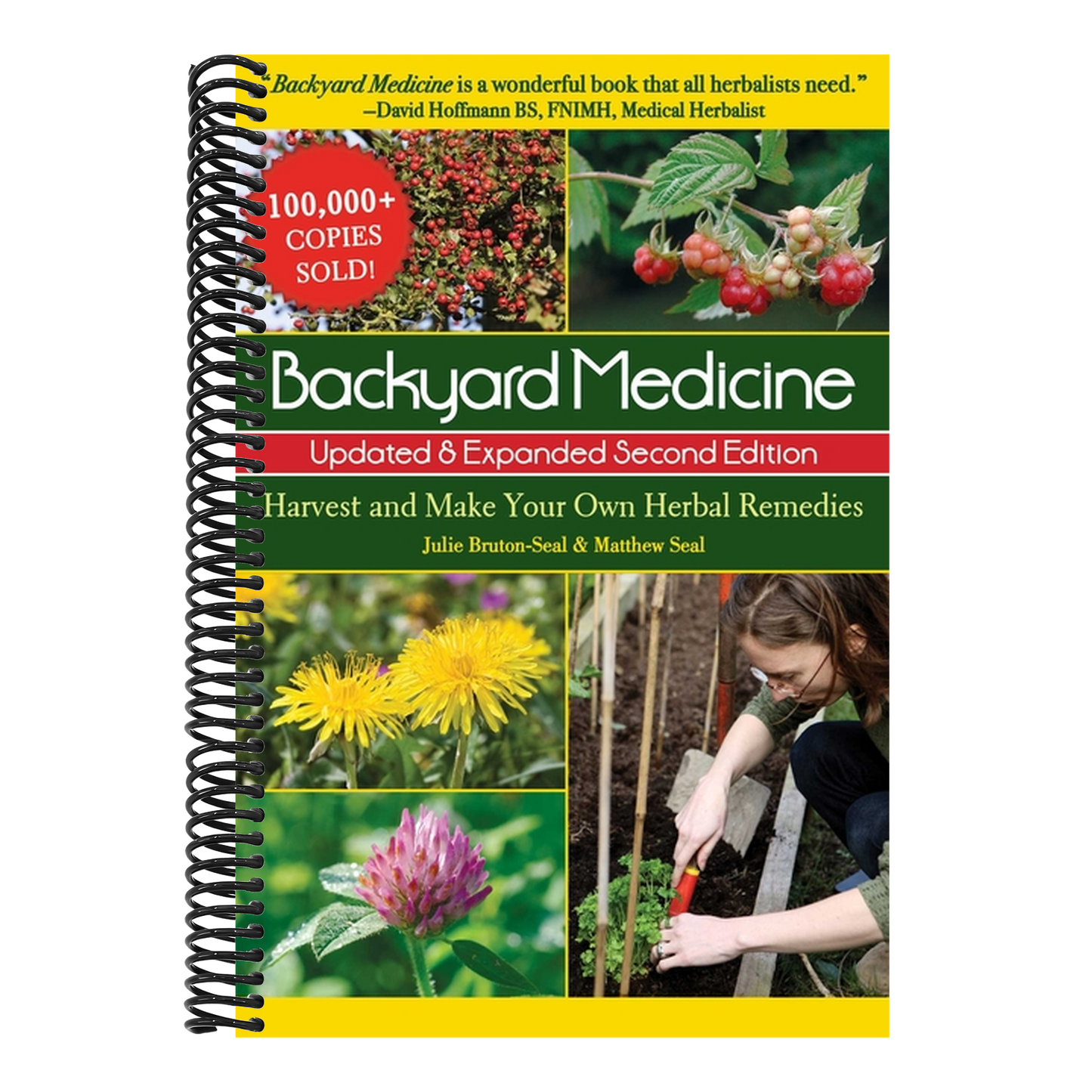 Backyard Medicine Updated & Expanded Second Edition: Harvest and Make Your Own Herbal Remedies (Edition, Second) (2ND ed.) (Spiral Bound)