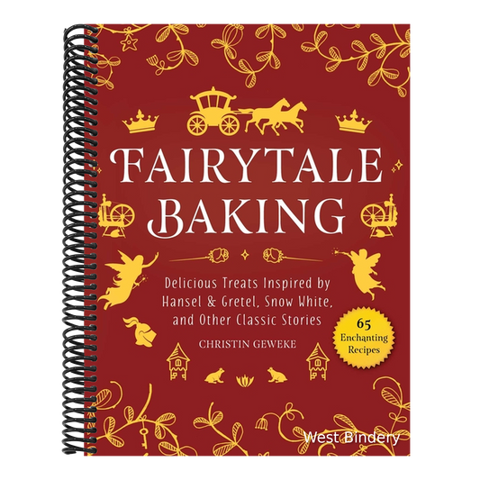 Fairytale Baking: Delicious Treats Inspired by Hansel & Gretel, Snow White, and Other Classic Stories