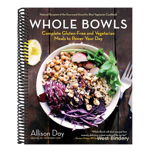 Whole Bowls: Complete Gluten-Free and Vegetarian Meals to Power Your Day
