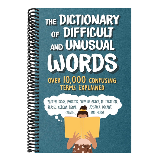 The Dictionary of Difficult and Unusual Words: Over 10,000 Confusing Terms Explained (Spiral Bound)