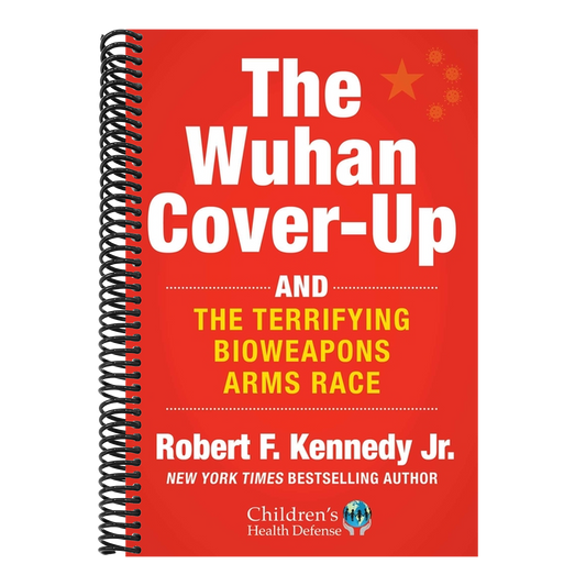 The Wuhan Cover-Up: And the Terrifying Bioweapons Arms Race
