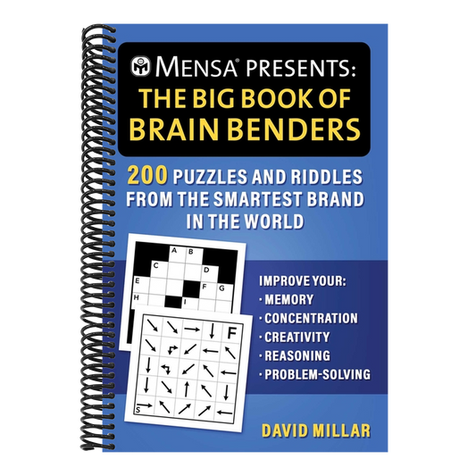 Mensa(r) Presents: The Big Book of Brain Benders: 200 Puzzles and Riddles from the Smartest Brand in the World (Improve Your Memory, Concentration, Cr (Mensa(r) Brilliant Brain Workouts) (Spiral Bound)