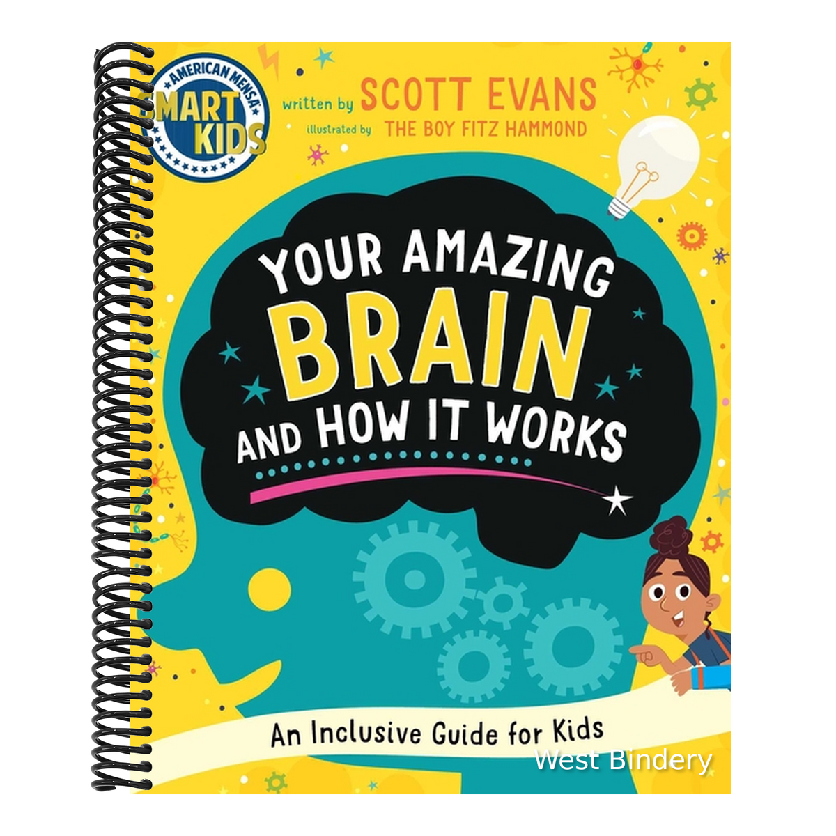 Your Amazing Brain and How It Works: An Inclusive Guide for Kids (Smart Kids by American Mensa(r))