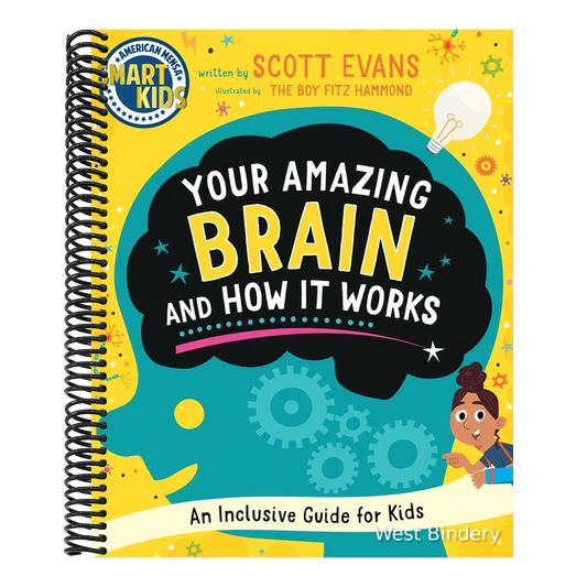 Your Amazing Brain and How It Works: An Inclusive Guide for Kids (Smart Kids by American Mensa(r))
