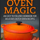 Dutch Oven Magic: An Easy to Follow Cookbook for Delicious Dutch Oven Recipes