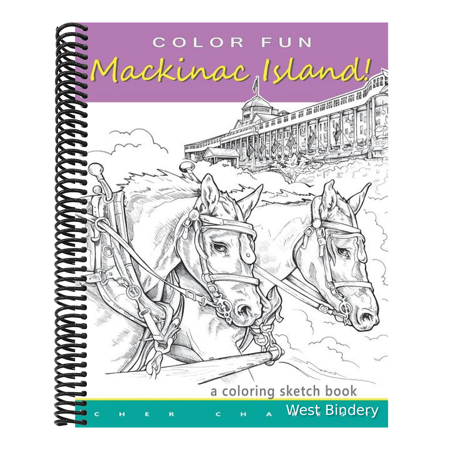 COLOR FUN - Mackinac Island! A coloring sketch book.: Color all of Mackinac Island's famous treasures, sights and unique things that it has to offer.