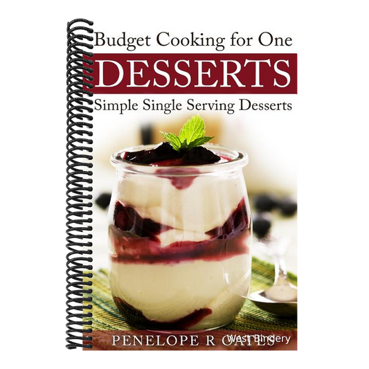 Budget Cooking for One Desserts: Simple Single Serving Desserts