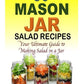 50 Mason Jar Salad Recipes: Your Ultimate Guide to Making Salad in a Jar