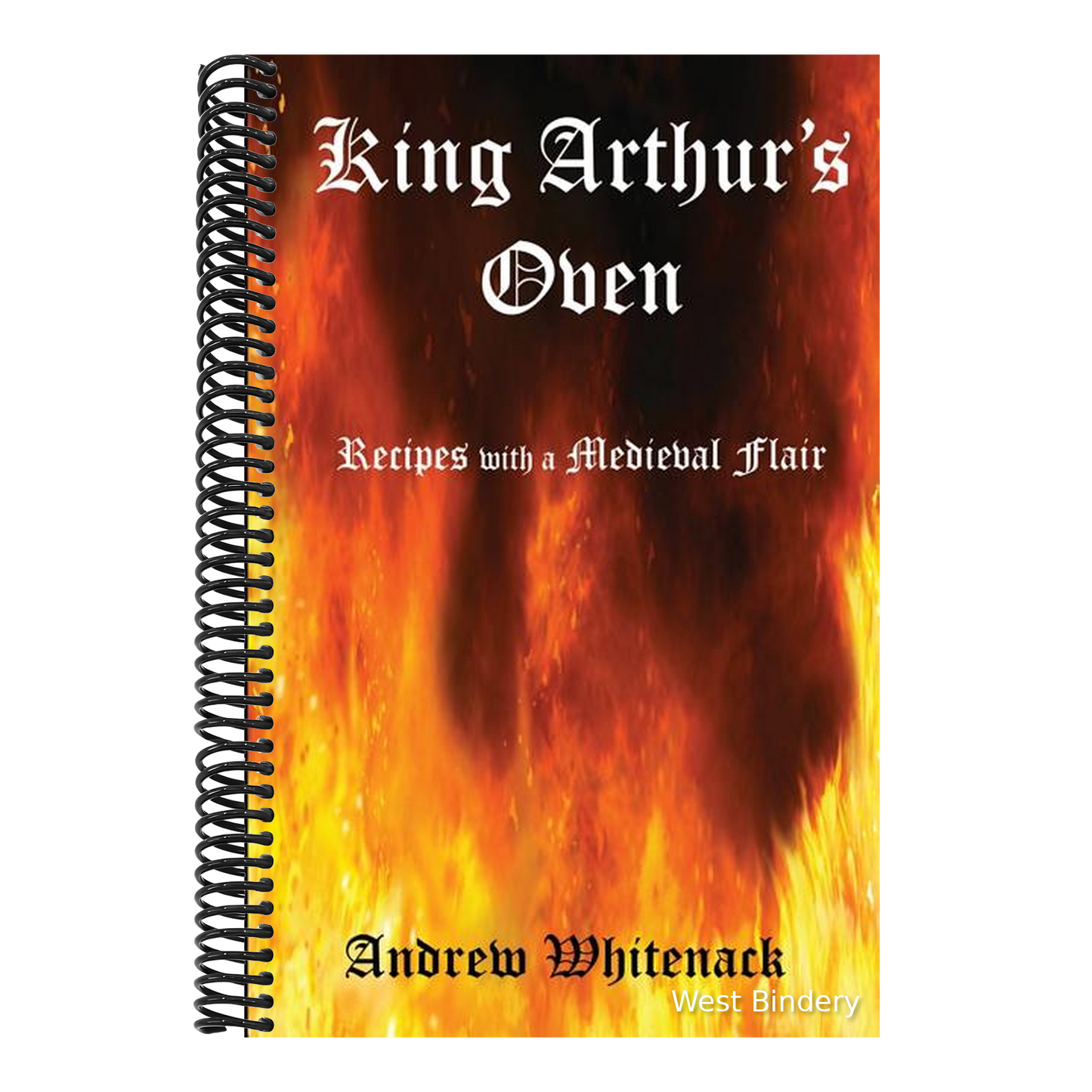 King Arthur's Oven: Recipes with a Medieval Flair