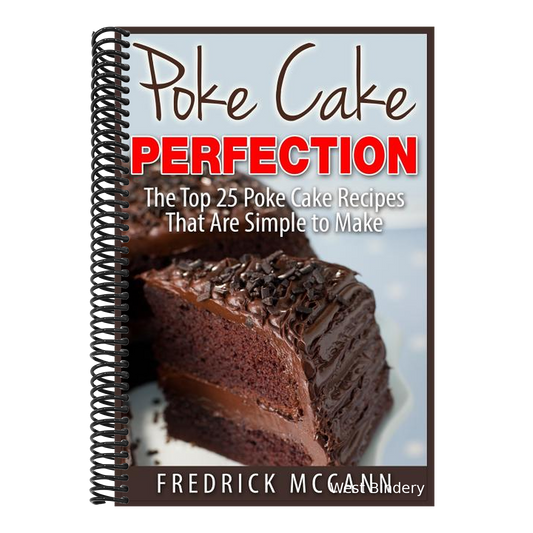 Poke Cake Perfection: The Top 25 Poke Cake Recipes That Are Simple to Make