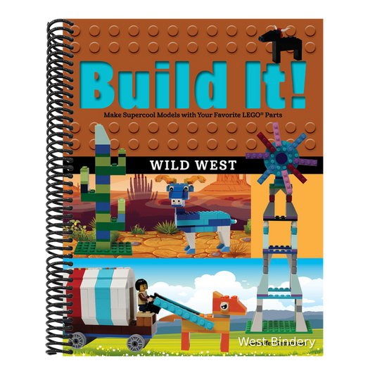 Build It! Wild West: Make Supercool Models with Your Favorite LEGO Parts