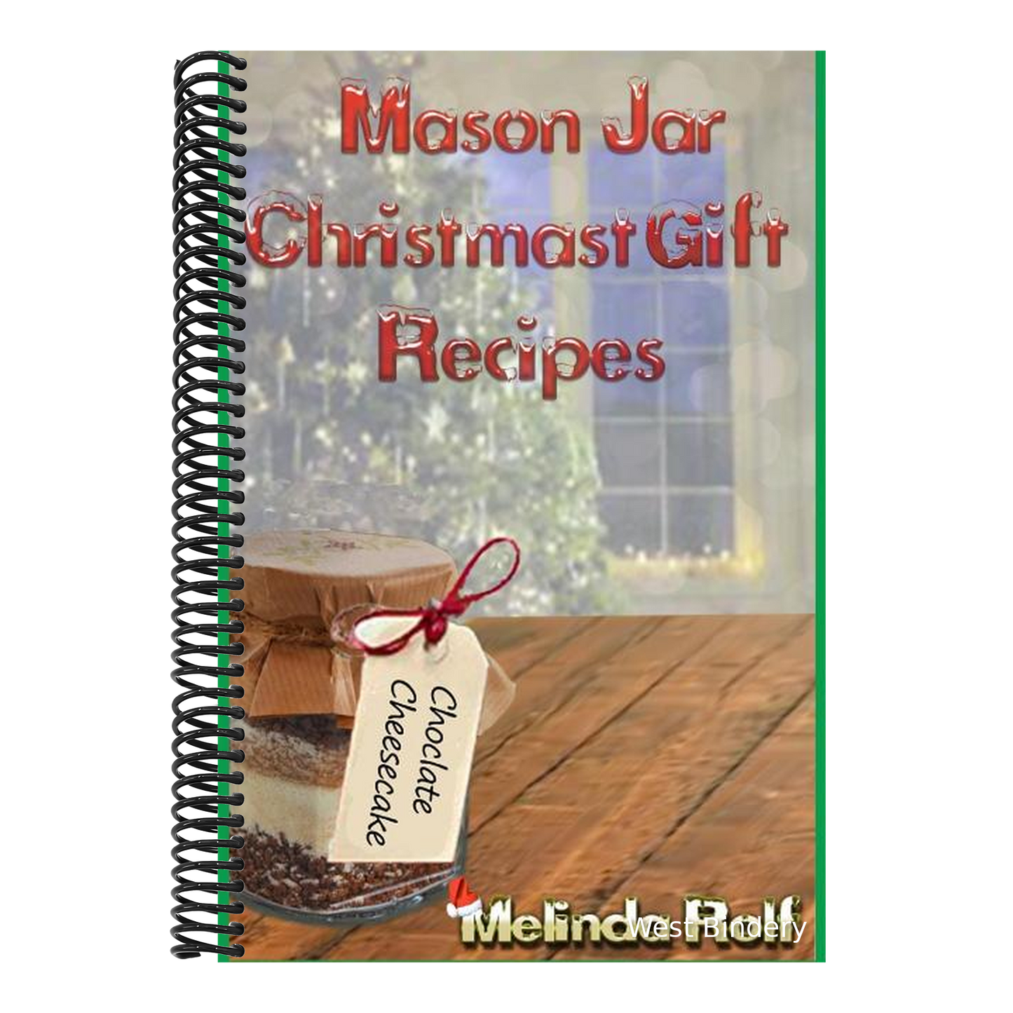 Mason Jar Christmas Gift Recipes: Holiday Gifts That Are Interesting, Fun, and Tasty
