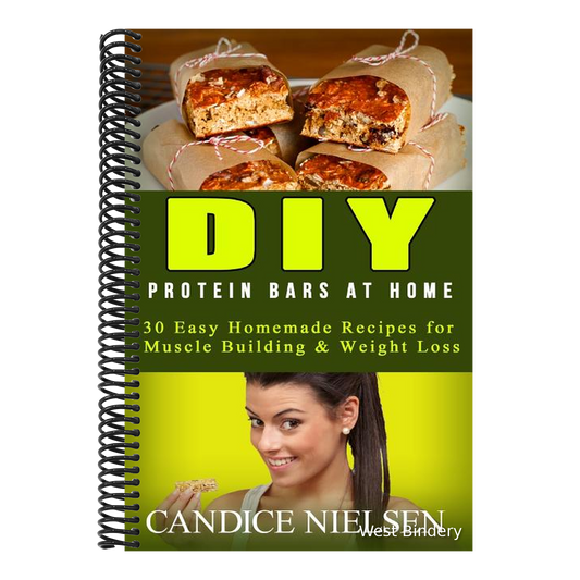 DIY Protein Bars At Home: 30 Easy Homemade Recipes for Muscle Building & Weight Loss