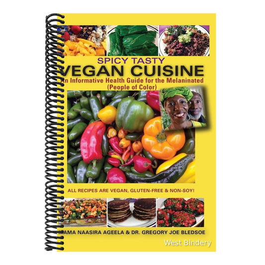 Spicy Tasty Vegan Cuisine: An Informative Health Guide For The Melaninated (People of Color) (Black & White)
