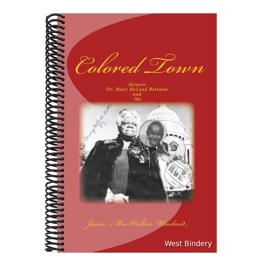 Colored Town-Dr. Mary McLeod Bethune and Me
