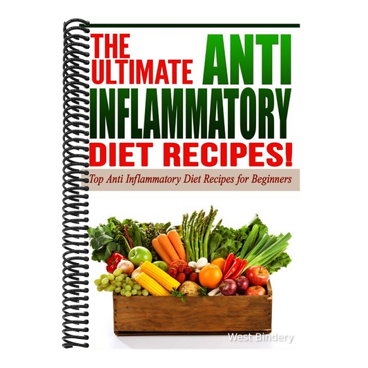 Anti Inflammatory Diet: The Ultimate Anti-Inflammatory Diet Recipes!