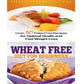 Paleo Free Diet: Wheat Free Diet: Paleo Cookbook - Gluten Free Recipes & Wheat Free Recipes for Paleo Beginners