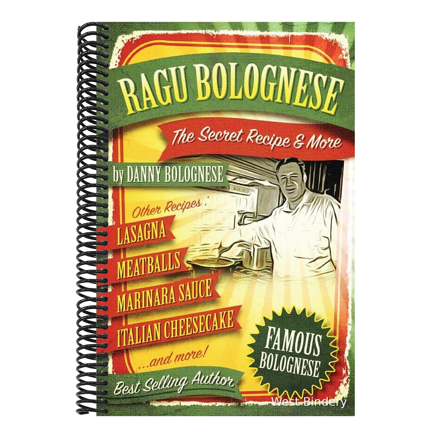 The Ragu Bolognese Cookbook: The Secret Recipe and More ... The Best Cookbook Ever