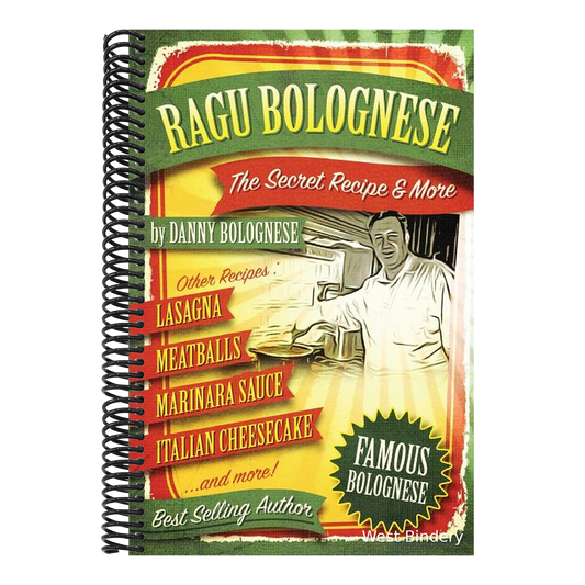 The Ragu Bolognese Cookbook: The Secret Recipe and More ... The Best Cookbook Ever