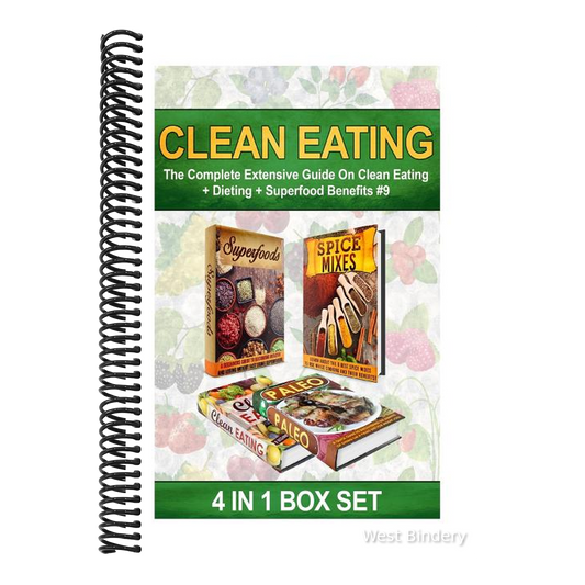 Clean Eating: The Complete Extensive Guide on Clean Eating + Dieting + Superfood Benefits #9
