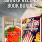Smoker Recipes Book Bundle: TOP 25 Smoking Salmon Recipes and Most Delicious Smoked Ribs Recipes that will make you Cook Like a Pro