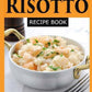 The Ultimate RISOTTO RECIPE BOOK