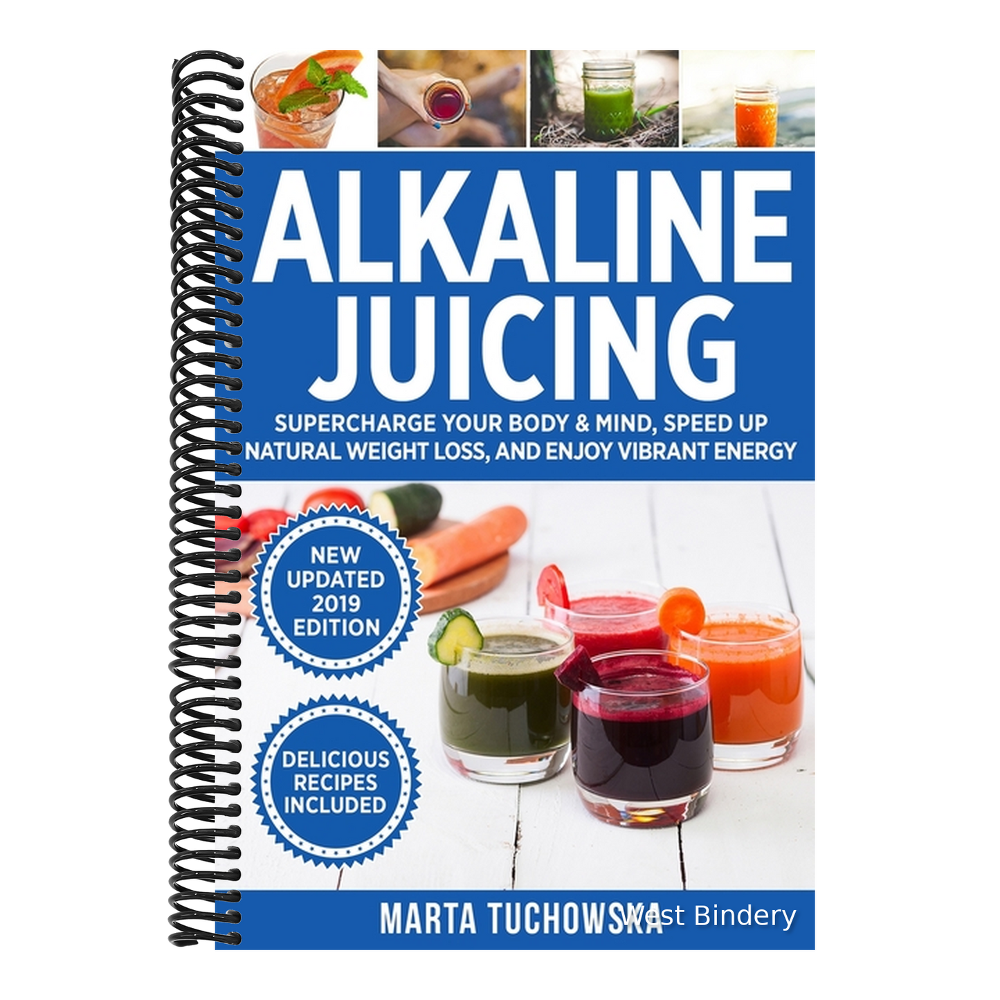 Alkaline Juicing: Supercharge Your Body & Mind, Speed Up Natural Weight Loss, and Enjoy Vibrant Energy