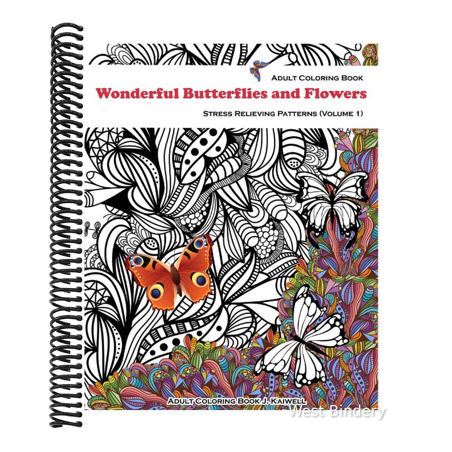 Adult Coloring Book: Wonderful Butterflies And Flowers: Wonderful Butterflies And Flowers: Stress Relieving Patterns (Volume 1)