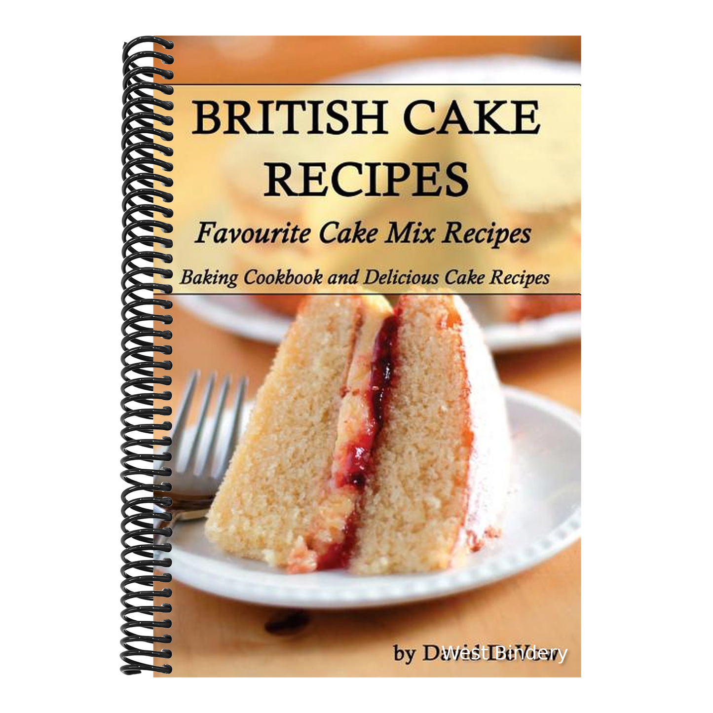 British Cakes Recipes: Favourite Cake Mix Recipes, Baking Cookbook and Delicious Cake Recipes