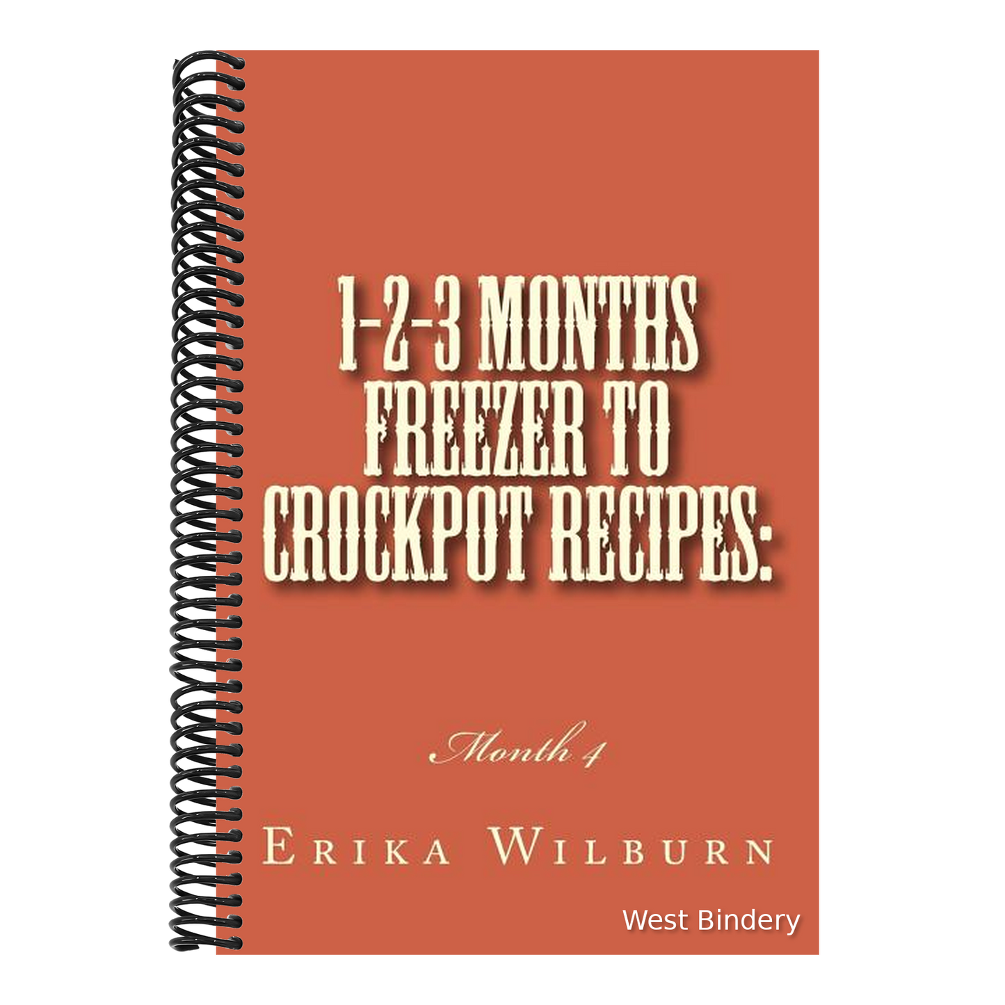 1-2-3 Months Freezer to Crockpot Recipes: Month 4